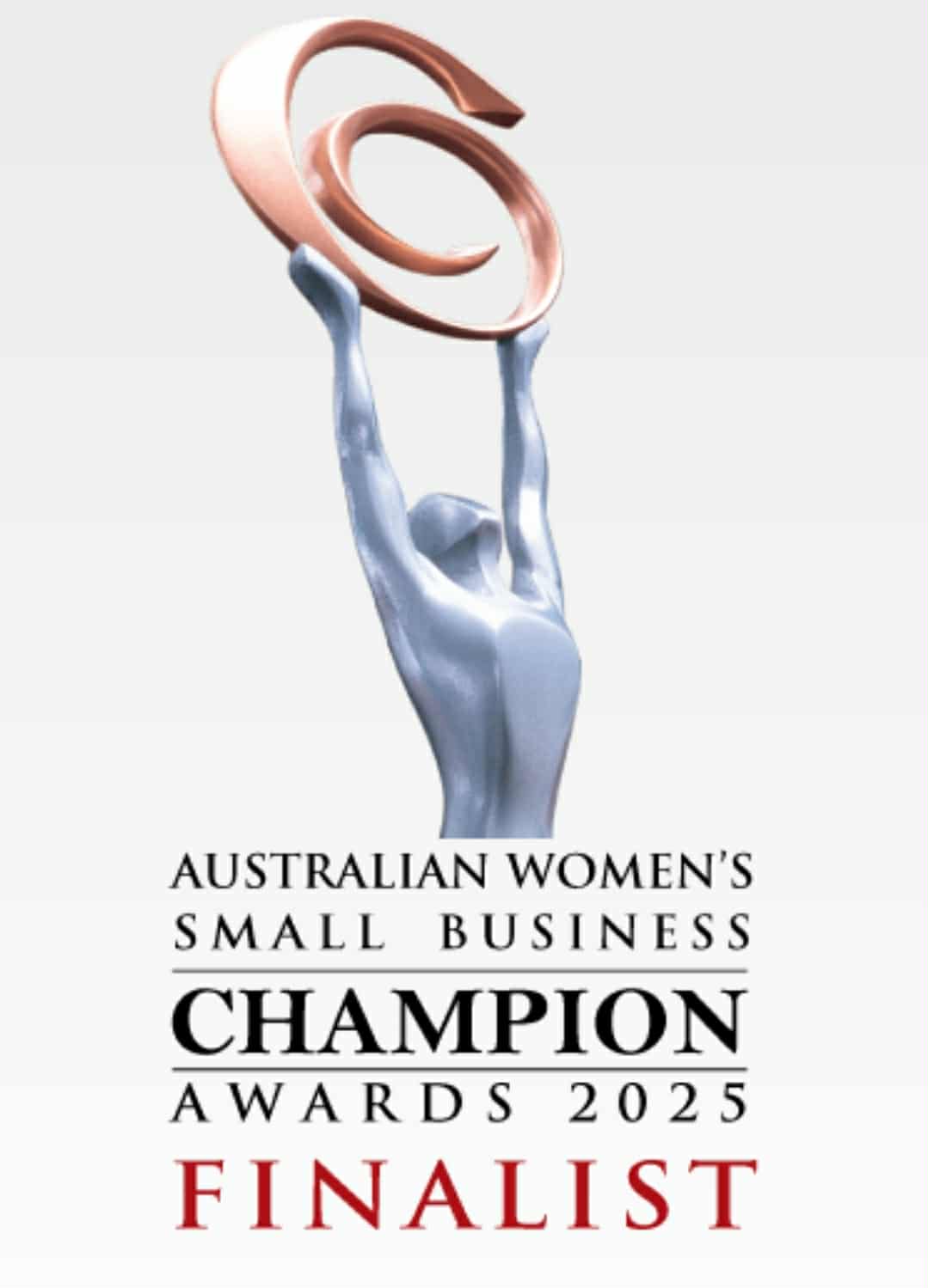 An awards showcasing our status as a Finalist in the Australian Women's Small Business Champion Awards for 2025